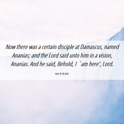 Picture 06 - Acts 9:10 ASV - Now there was a certain disciple at Damascus, - Bible Verse Picture