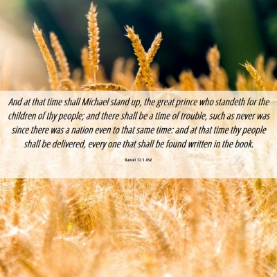 Picture 06 - Daniel 12:1 ASV - And at that time shall Michael stand up, the - Bible Verse Picture