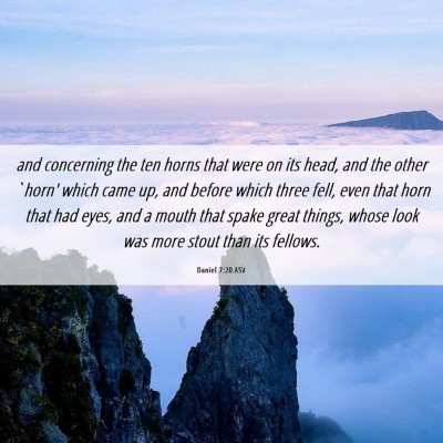 Picture 06 - Daniel 7:20 ASV - and concerning the ten horns that were on its - Bible Verse Picture