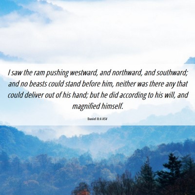 Picture 06 - Daniel 8:4 ASV - I saw the ram pushing westward, and northward, - Bible Verse Picture