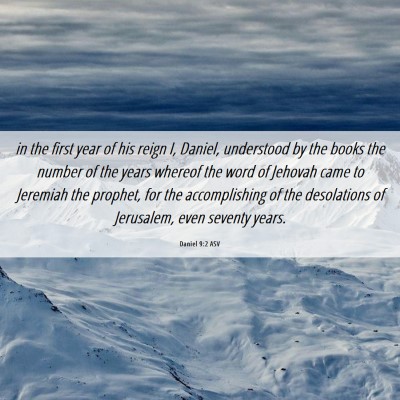 Picture 06 - Daniel 9:2 ASV - in the first year of his reign I, Daniel, - Bible Verse Picture