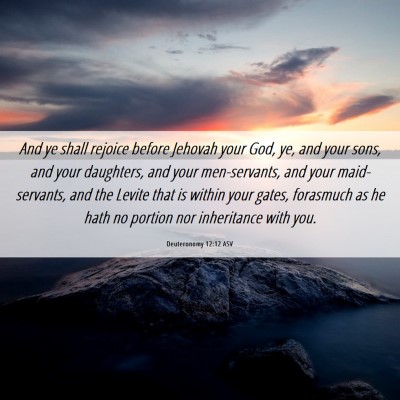 Picture 06 - Deuteronomy 12:12 ASV - And ye shall rejoice before Jehovah your God, ye, - Bible Verse Picture