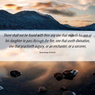 Picture 06 - Deuteronomy 18:10 ASV - There shall not be found with thee any one that - Bible Verse Picture