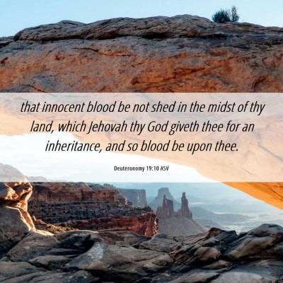 Picture 06 - Deuteronomy 19:10 ASV - that innocent blood be not shed in the midst of - Bible Verse Picture
