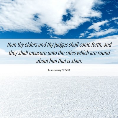 Picture 06 - Deuteronomy 21:2 ASV - then thy elders and thy judges shall come forth, - Bible Verse Picture