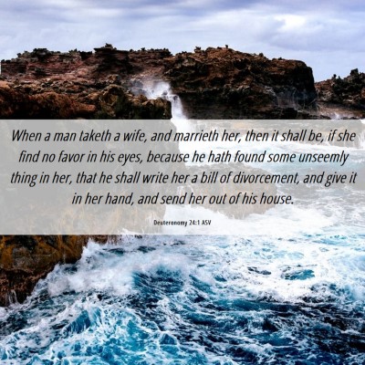Picture 06 - Deuteronomy 24:1 ASV - When a man taketh a wife, and marrieth her, then - Bible Verse Picture