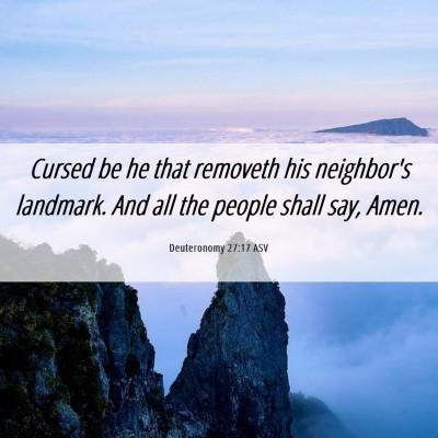 Picture 06 - Deuteronomy 27:17 ASV - Cursed be he that removeth his neighbor's - Bible Verse Picture