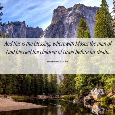 Picture 06 - Deuteronomy 33:1 ASV - And this is the blessing, wherewith Moses the man - Bible Verse Picture