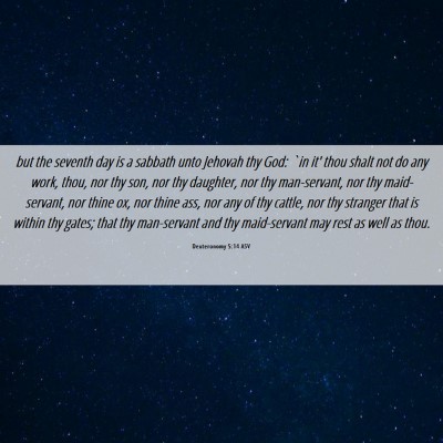 Picture 06 - Deuteronomy 5:14 ASV - but the seventh day is a sabbath unto Jehovah thy - Bible Verse Picture