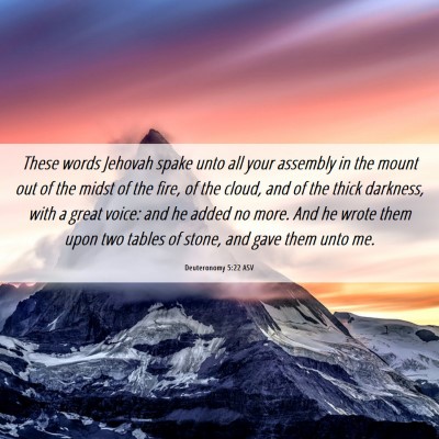 Picture 06 - Deuteronomy 5:22 ASV - These words Jehovah spake unto all your assembly - Bible Verse Picture