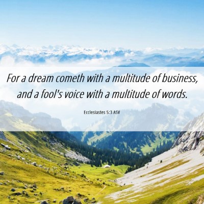 Picture 06 - Ecclesiastes 5:3 ASV - For a dream cometh with a multitude of business, - Bible Verse Picture