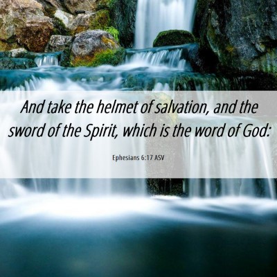 Picture 06 - Ephesians 6:17 ASV - And take the helmet of salvation, and the sword - Bible Verse Picture