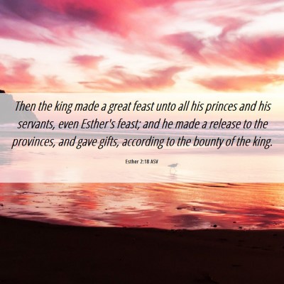 Picture 06 - Esther 2:18 ASV - Then the king made a great feast unto all his - Bible Verse Picture