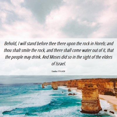 Picture 06 - Exodus 17:6 ASV - Behold, I will stand before thee there upon the - Bible Verse Picture