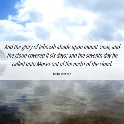 Picture 06 - Exodus 24:16 ASV - And the glory of Jehovah abode upon mount Sinai, - Bible Verse Picture