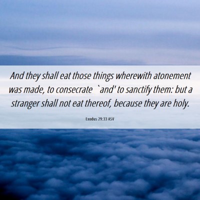 Picture 06 - Exodus 29:33 ASV - And they shall eat those things wherewith - Bible Verse Picture