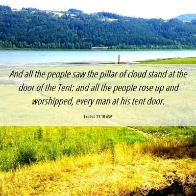 Picture 06 - Exodus 33:10 ASV - And all the people saw the pillar of cloud stand - Bible Verse Picture