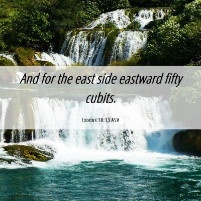 Picture 06 - Exodus 38:13 ASV - And for the east side eastward fifty - Bible Verse Picture