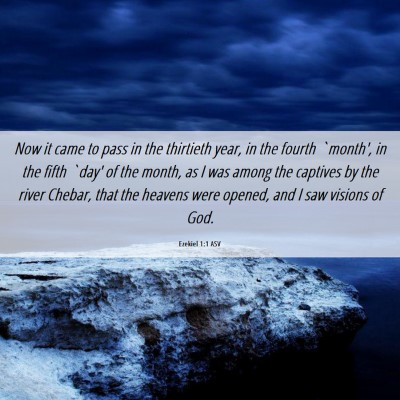 Picture 06 - Ezekiel 1:1 ASV - Now it came to pass in the thirtieth year, in the - Bible Verse Picture