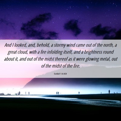 Picture 06 - Ezekiel 1:4 ASV - And I looked, and, behold, a stormy wind came out - Bible Verse Picture