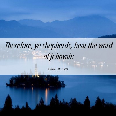 Picture 06 - Ezekiel 34:7 ASV - Therefore, ye shepherds, hear the word of - Bible Verse Picture
