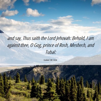 Picture 06 - Ezekiel 38:3 ASV - and say, Thus saith the Lord Jehovah: Behold, I - Bible Verse Picture