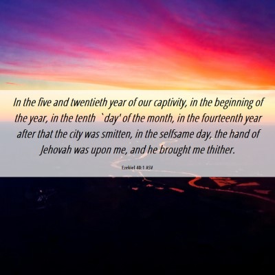 Picture 06 - Ezekiel 40:1 ASV - In the five and twentieth year of our captivity, - Bible Verse Picture