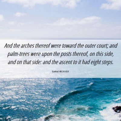 Picture 06 - Ezekiel 40:34 ASV - And the arches thereof were toward the outer - Bible Verse Picture