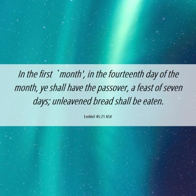 Picture 06 - Ezekiel 45:21 ASV - In the first `month', in the fourteenth day of - Bible Verse Picture
