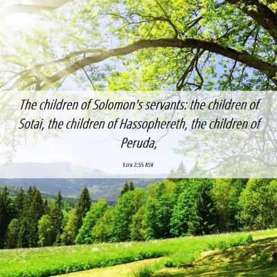 Picture 06 - Ezra 2:55 ASV - The children of Solomon's servants: the children - Bible Verse Picture