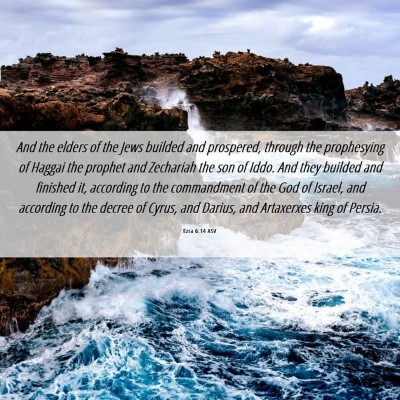 Picture 06 - Ezra 6:14 ASV - And the elders of the Jews builded and prospered, - Bible Verse Picture