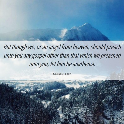 Picture 06 - Galatians 1:8 ASV - But though we, or an angel from heaven, should - Bible Verse Picture