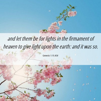 Picture 06 - Genesis 1:15 ASV - and let them be for lights in the firmament of - Bible Verse Picture