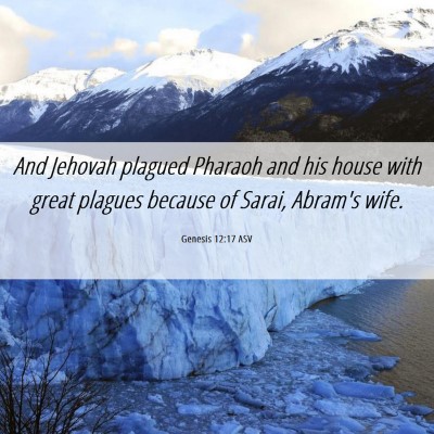Picture 06 - Genesis 12:17 ASV - And Jehovah plagued Pharaoh and his house with - Bible Verse Picture
