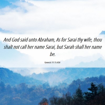 Picture 06 - Genesis 17:15 ASV - And God said unto Abraham, As for Sarai thy wife, - Bible Verse Picture