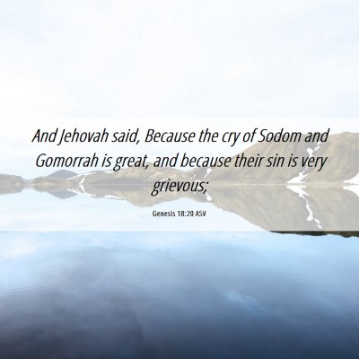 Picture 06 - Genesis 18:20 ASV - And Jehovah said, Because the cry of Sodom and - Bible Verse Picture