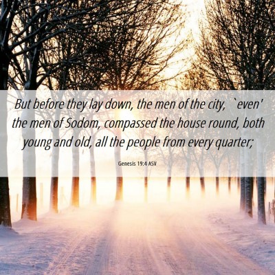 Picture 06 - Genesis 19:4 ASV - But before they lay down, the men of the city, - Bible Verse Picture