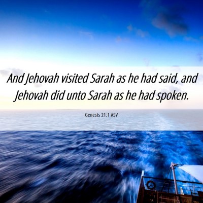 Picture 06 - Genesis 21:1 ASV - And Jehovah visited Sarah as he had said, and - Bible Verse Picture