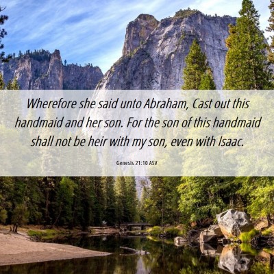 Picture 06 - Genesis 21:10 ASV - Wherefore she said unto Abraham, Cast out this - Bible Verse Picture