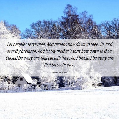Picture 06 - Genesis 27:29 ASV - Let peoples serve thee, And nations bow down to - Bible Verse Picture