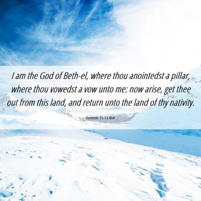 Picture 06 - Genesis 31:13 ASV - I am the God of Beth-el, where thou anointedst a - Bible Verse Picture