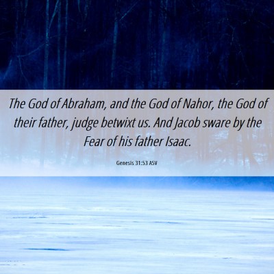 Picture 06 - Genesis 31:53 ASV - The God of Abraham, and the God of Nahor, the God - Bible Verse Picture
