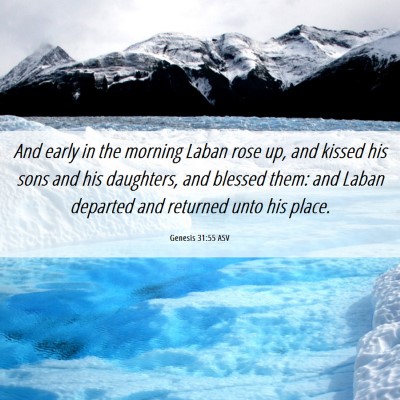 Picture 06 - Genesis 31:55 ASV - And early in the morning Laban rose up, and - Bible Verse Picture
