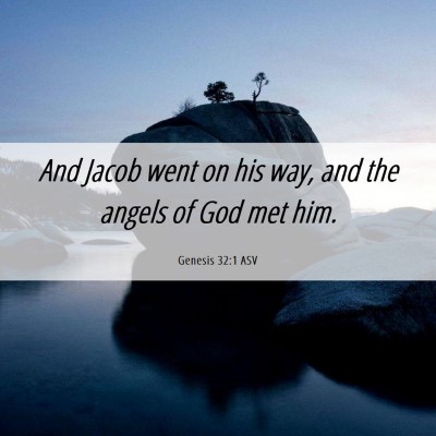 Picture 06 - Genesis 32:1 ASV - And Jacob went on his way, and the angels of God - Bible Verse Picture