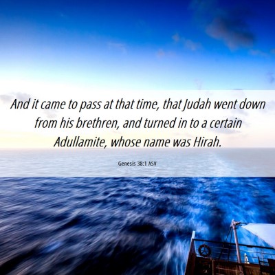 Picture 06 - Genesis 38:1 ASV - And it came to pass at that time, that Judah went - Bible Verse Picture
