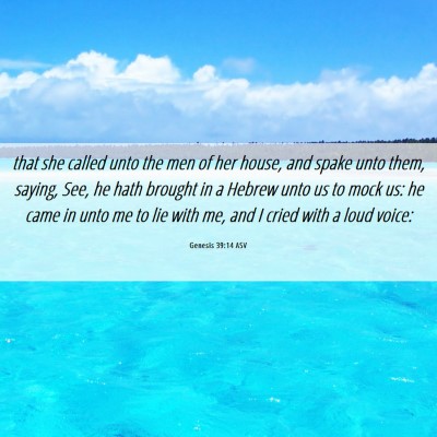 Picture 06 - Genesis 39:14 ASV - that she called unto the men of her house, and - Bible Verse Picture