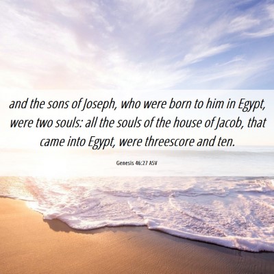 Picture 06 - Genesis 46:27 ASV - and the sons of Joseph, who were born to him in - Bible Verse Picture