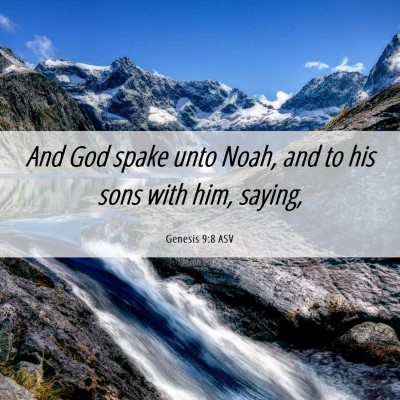 Picture 06 - Genesis 9:8 ASV - And God spake unto Noah, and to his sons with - Bible Verse Picture