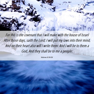 Picture 06 - Hebrews 8:10 ASV - For this is the covenant that I will make with - Bible Verse Picture