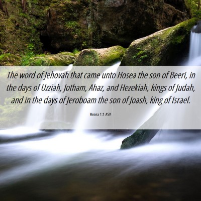 Picture 06 - Hosea 1:1 ASV - The word of Jehovah that came unto Hosea the son - Bible Verse Picture